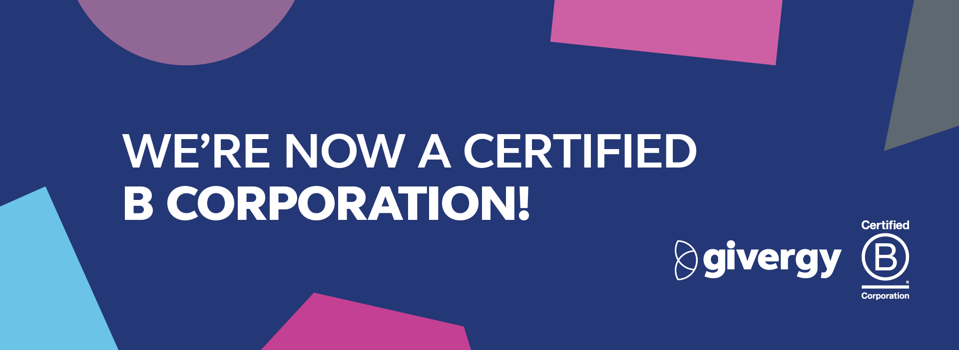 We're now a certified B Corportation!